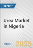 Urea Market in Nigeria: 2017-2023 Review and Forecast to 2027- Product Image