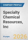 Specialty Chemical Resources, Inc. Fundamental Company Report Including Financial, SWOT, Competitors and Industry Analysis- Product Image