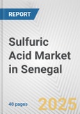 Sulfuric Acid Market in Senegal: 2017-2023 Review and Forecast to 2027- Product Image