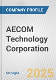 AECOM Technology Corporation Fundamental Company Report Including Financial, SWOT, Competitors and Industry Analysis- Product Image