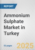 Ammonium Sulphate Market in Turkey: 2017-2023 Review and Forecast to 2027- Product Image