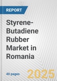 Styrene-Butadiene Rubber Market in Romania: 2017-2023 Review and Forecast to 2027- Product Image