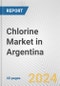 Chlorine Market in Argentina: 2017-2023 Review and Forecast to 2027 - Product Image