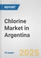 Chlorine Market in Argentina: 2017-2023 Review and Forecast to 2027 - Product Image