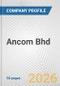 Ancom Bhd Fundamental Company Report Including Financial, SWOT, Competitors and Industry Analysis - Product Thumbnail Image