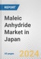 Maleic Anhydride Market in Japan: 2017-2023 Review and Forecast to 2027 - Product Thumbnail Image