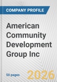 American Community Development Group Inc. Fundamental Company Report Including Financial, SWOT, Competitors and Industry Analysis- Product Image