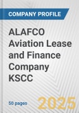 ALAFCO Aviation Lease and Finance Company KSCC Fundamental Company Report Including Financial, SWOT, Competitors and Industry Analysis- Product Image