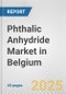 Phthalic Anhydride Market in Belgium: 2017-2023 Review and Forecast to 2027 - Product Thumbnail Image