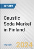 Caustic Soda Market in Finland: 2017-2023 Review and Forecast to 2027- Product Image