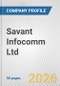 Savant Infocomm Ltd. Fundamental Company Report Including Financial, SWOT, Competitors and Industry Analysis - Product Thumbnail Image