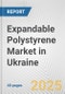 Expandable Polystyrene Market in Ukraine: 2019-2024 Review and Forecast to 2029 - Product Thumbnail Image