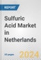 Sulfuric Acid Market in Netherlands: 2017-2023 Review and Forecast to 2027 - Product Image