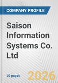 Saison Information Systems Co. Ltd. Fundamental Company Report Including Financial, SWOT, Competitors and Industry Analysis- Product Image