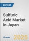 Sulfuric Acid Market in Japan: 2019-2024 Review and Forecast to 2029 - Product Thumbnail Image