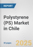 Polystyrene (PS) Market in Chile: 2019-2024 Review and Forecast to 2029- Product Image