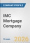 IMC Mortgage Company Fundamental Company Report Including Financial, SWOT, Competitors and Industry Analysis - Product Thumbnail Image
