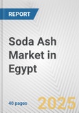 Soda Ash Market in Egypt: 2017-2023 Review and Forecast to 2027- Product Image