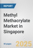 Methyl Methacrylate Market in Singapore: 2017-2023 Review and Forecast to 2027- Product Image