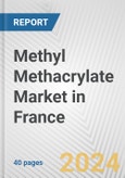 Methyl Methacrylate Market in France: 2017-2023 Review and Forecast to 2027- Product Image