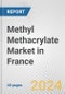 Methyl Methacrylate Market in France: 2017-2023 Review and Forecast to 2027 - Product Thumbnail Image