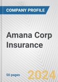Amana Corp Insurance Fundamental Company Report Including Financial, SWOT, Competitors and Industry Analysis- Product Image