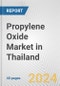 Propylene Oxide Market in Thailand: 2017-2023 Review and Forecast to 2027 - Product Image
