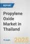 Propylene Oxide Market in Thailand: 2017-2023 Review and Forecast to 2027 - Product Thumbnail Image