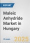 Maleic Anhydride Market in Hungary: 2017-2023 Review and Forecast to 2027 - Product Thumbnail Image