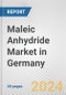 Maleic Anhydride Market in Germany: 2017-2023 Review and Forecast to 2027 - Product Image