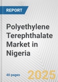 Polyethylene Terephthalate Market in Nigeria: 2017-2023 Review and Forecast to 2027- Product Image