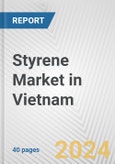Styrene Market in Vietnam: 2017-2023 Review and Forecast to 2027- Product Image