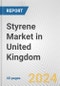 Styrene Market in United Kingdom: 2016-2022 Review and Forecast to 2026 - Product Thumbnail Image