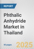 Phthalic Anhydride Market in Thailand: 2017-2023 Review and Forecast to 2027- Product Image