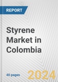 Styrene Market in Colombia: 2017-2023 Review and Forecast to 2027- Product Image
