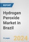 Hydrogen Peroxide Market in Brazil: 2017-2023 Review and Forecast to 2027 - Product Image