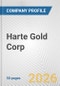 Harte Gold Corp. Fundamental Company Report Including Financial, SWOT, Competitors and Industry Analysis - Product Thumbnail Image