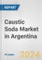 Caustic Soda Market in Argentina: 2017-2023 Review and Forecast to 2027 - Product Thumbnail Image
