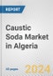 Caustic Soda Market in Algeria: 2017-2023 Review and Forecast to 2027 - Product Thumbnail Image