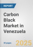 Carbon Black Market in Venezuela: 2017-2023 Review and Forecast to 2027- Product Image