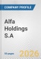 Alfa Holdings S.A. Fundamental Company Report Including Financial, SWOT, Competitors and Industry Analysis - Product Thumbnail Image