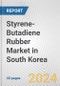 Styrene-Butadiene Rubber Market in South Korea: 2017-2023 Review and Forecast to 2027 - Product Thumbnail Image