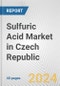 Sulfuric Acid Market in Czech Republic: 2017-2023 Review and Forecast to 2027 - Product Thumbnail Image