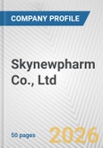 Skynewpharm Co., Ltd. Fundamental Company Report Including Financial, SWOT, Competitors and Industry Analysis- Product Image