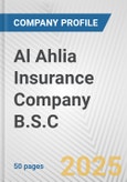 Al Ahlia Insurance Company B.S.C. Fundamental Company Report Including Financial, SWOT, Competitors and Industry Analysis- Product Image