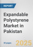 Expandable Polystyrene Market in Pakistan: 2017-2023 Review and Forecast to 2027- Product Image