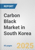 Carbon Black Market in South Korea: 2019-2024 Review and Forecast to 2029- Product Image