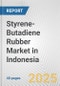 Styrene-Butadiene Rubber Market in Indonesia: 2019-2024 Review and Forecast to 2029 - Product Thumbnail Image