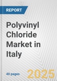 Polyvinyl Chloride Market in Italy: 2017-2023 Review and Forecast to 2027- Product Image