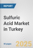 Sulfuric Acid Market in Turkey: 2017-2023 Review and Forecast to 2027- Product Image